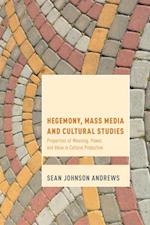 Hegemony, Mass Media and Cultural Studies