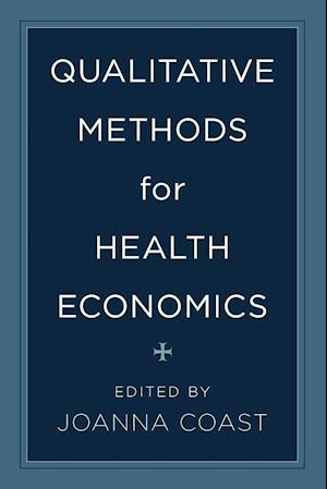 Qualitative Methods for Health Economics