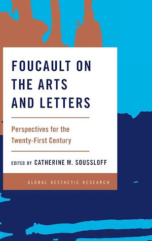 Foucault on the Arts and Letters