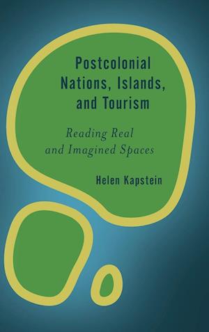 Postcolonial Nations, Islands, and Tourism