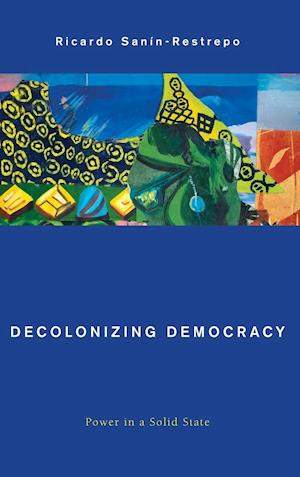 Decolonizing Democracy