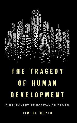 The Tragedy of Human Development