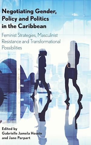 Negotiating Gender, Policy and Politics in the Caribbean