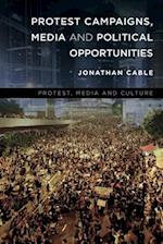 Protest Campaigns, Media and Political Opportunities