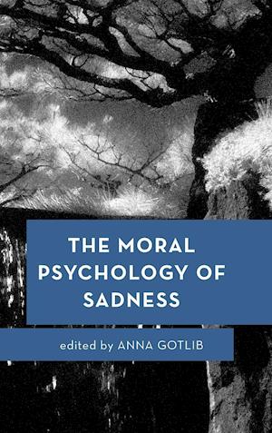 The Moral Psychology of Sadness