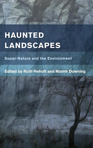 Haunted Landscapes