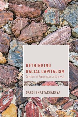 Rethinking Racial Capitalism