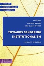 Towards Gendering Institutionalism