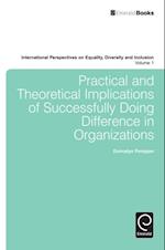 Practical and Theoretical Implications of Successfully Doing Difference in Organizations