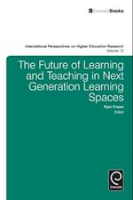 Future of Learning and Teaching in Next Generation Learning Spaces