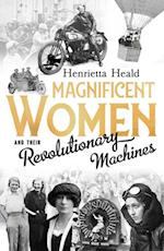 Magnificent Women and their Revolutionary Machines