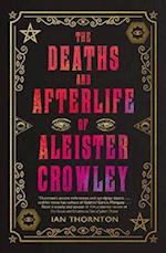 The Deaths and Afterlife of Aleister Crowley