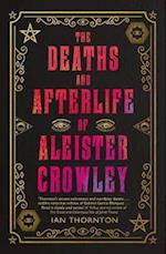 Deaths and Afterlife of Aleister Crowley