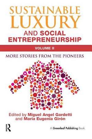 Sustainable Luxury and Social Entrepreneurship Volume II