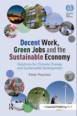 Decent Work, Green Jobs and the Sustainable Economy