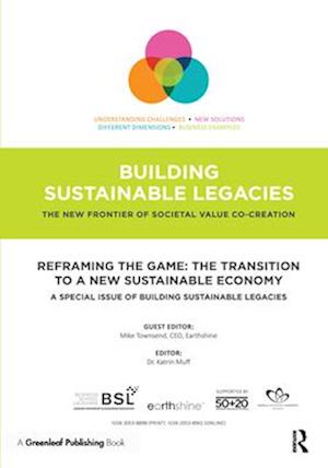 Reframing the Game: The Transition to a New Sustainable Economy