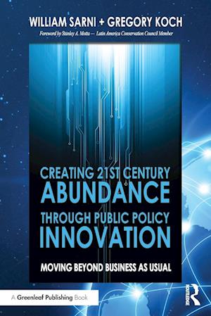 Creating 21st Century Abundance through Public Policy Innovation