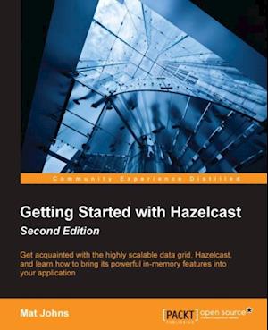 Getting Started with Hazelcast - Second Edition