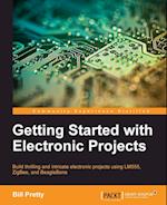 Getting Started with Electronic Projects