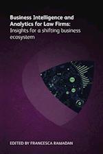Business Intelligence and Analytics for Law Firms: Insights for a shifting business ecosystem