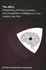 The ABCs: Integrating artificial, business and competitive intelligence in the modern law firm