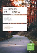 The Jesus Paul Knew (Lifebuilder Study Guides)
