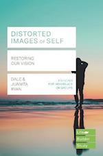 Distorted images of Self (Lifebuilder Study Guides)