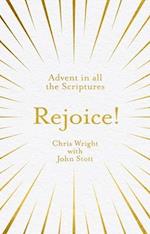 Rejoice!: Advent in All the Scriptures