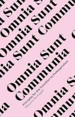 Omnia Sunt Communia