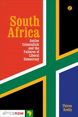 South Africa, Settler Colonialism and the Failures of Liberal Democracy