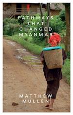 Pathways that Changed Myanmar