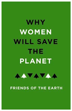 Why Women Will Save the Planet