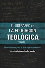 El Liderazgo En La Educacion Teologica, Volumen 1