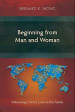 Beginning from Man and Woman