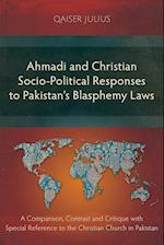 Ahmadi and Christian Socio-Political Responses to Pakistan's Blasphemy Laws