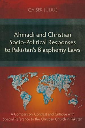 Ahmadi and Christian Socio-Political Responses to Pakistan's Blasphemy Laws