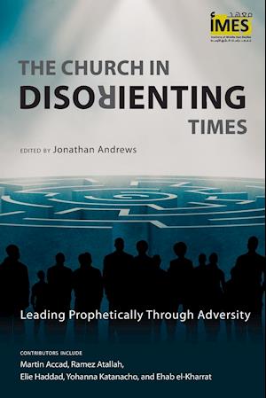 The Church in Disorienting Times