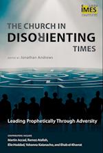 The Church in Disorienting Times