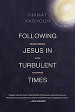 Following Jesus in Turbulent Times