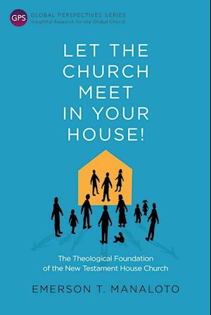 Let the Church Meet in Your House!