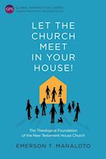 Let the Church Meet in Your House!