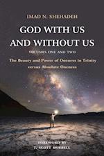 God With Us and Without Us, Volumes One and Two