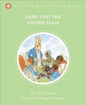 Little Grey Rabbit: Hare and the Easter Eggs