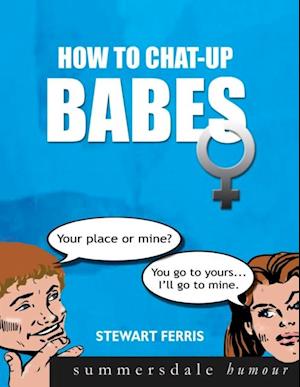 How to Chat-up Babes