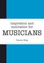 Inspiration and Motivation for Musicians