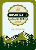 Bushcraft - A Family Guide