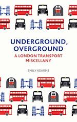 Underground, Overground