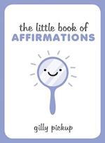 Little Book of Affirmations