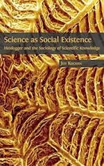 Science as Social Existence