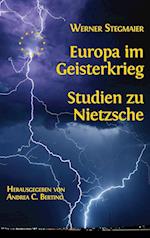 Europa im Geisterkrieg. Studien zu Nietzsche
